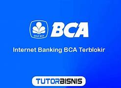 Cara Mengurus Internet Banking Bca Yang Terblokir